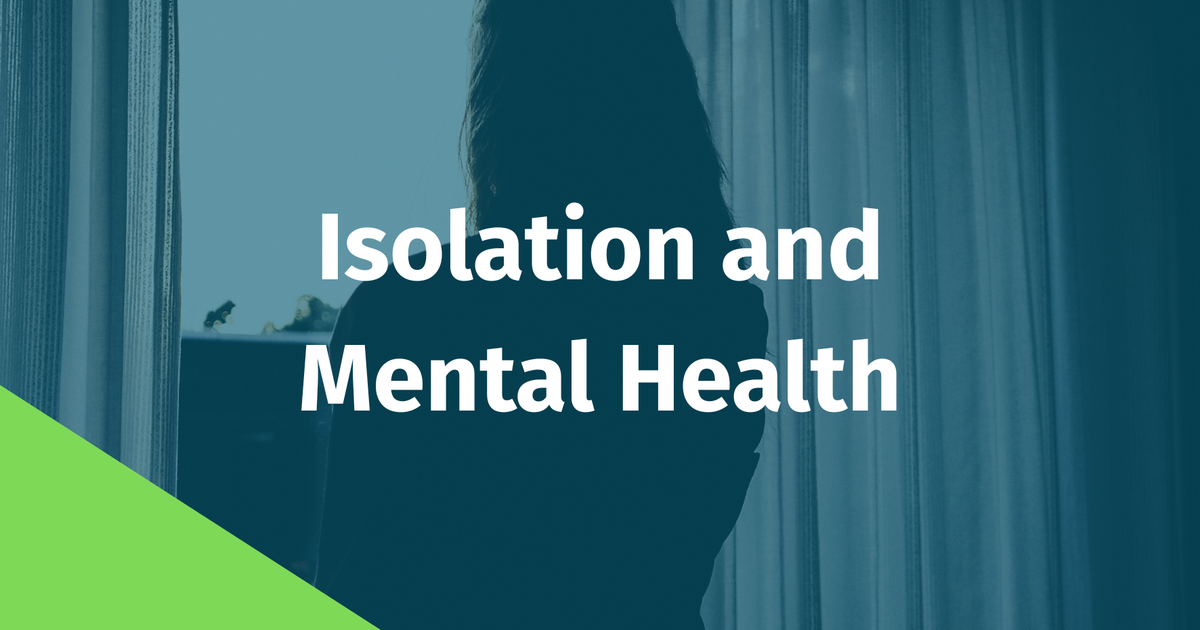 Understanding isolation and its role in poor mental health